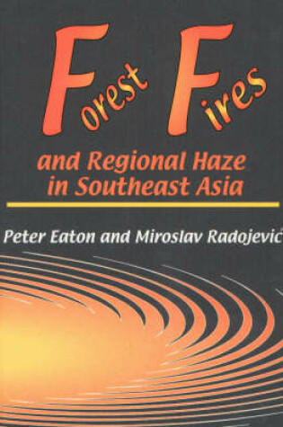 Cover of Forest Fires & Regional Haze in Southeast Asia