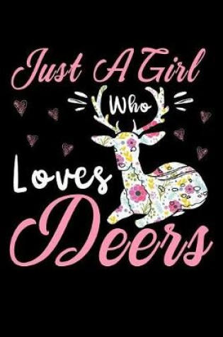 Cover of Just a girl who loves deers