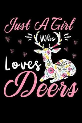 Book cover for Just a girl who loves deers