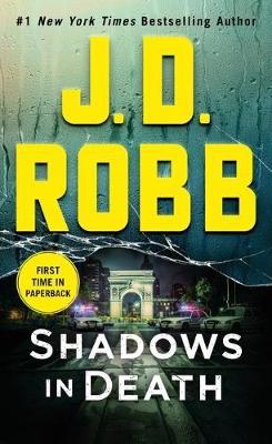 Shadows in Death by J D Robb