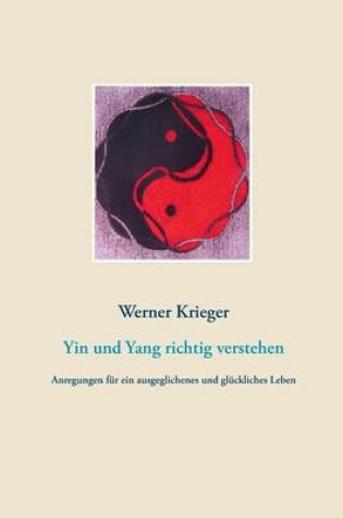 Cover of Yin und Yang richtig verstehen