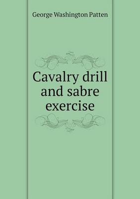 Book cover for Cavalry drill and sabre exercise