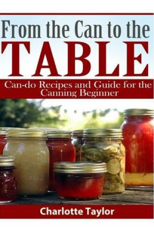 Cover of From the Can to the Table