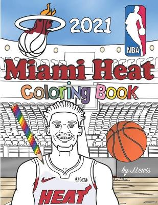 Book cover for Miami Heat Coloring Book 2021