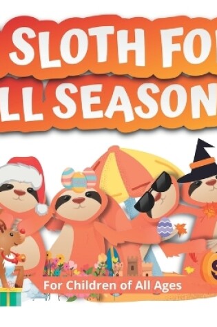 Cover of A Sloth for all Seasons