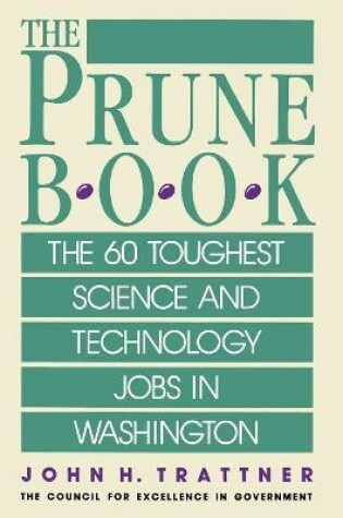 Cover of Prune Book: The 60 Toughest Science and Technology Jobs in Washington