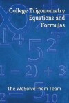 Book cover for College Trigonometry Equations and Formulas