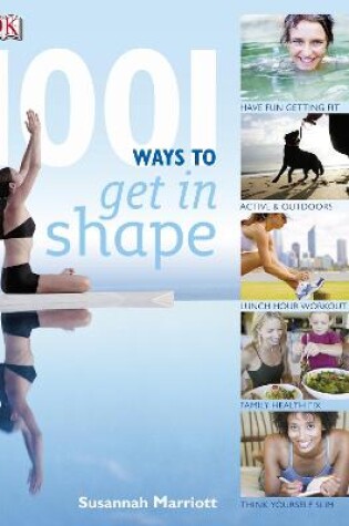 Cover of 1001 Ways to Get in Shape