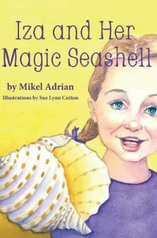 Cover of Iza and Her Magic Seashell