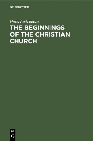 Cover of The Beginnings of the Christian Church