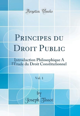 Book cover for Principes Du Droit Public, Vol. 1