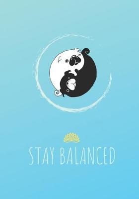 Book cover for Daily Planner with Inspirational Quotes and Gratitude, Stay Balanced, Pugs