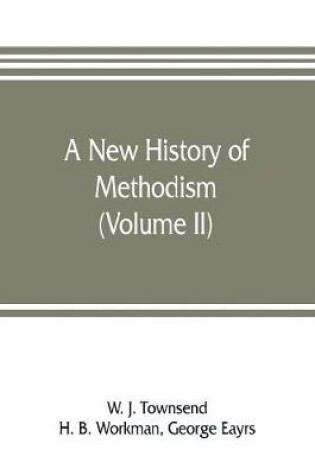 Cover of A new history of Methodism (Volume II)