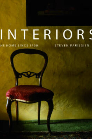 Cover of Interiors: The Home Since 1700