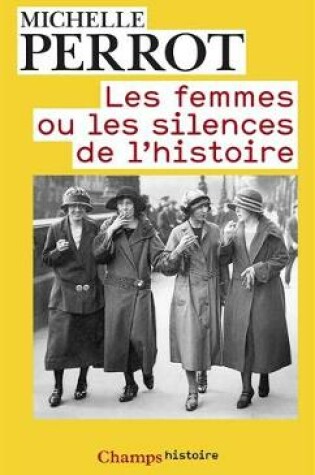 Cover of Les femmes ou les silences de l'histoire