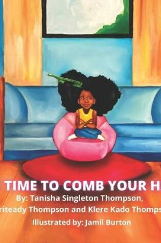 Cover of It's Time To Comb Your Hair