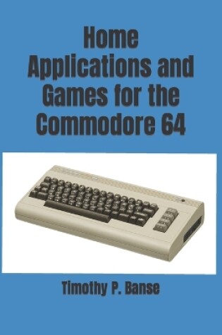 Cover of Home Applications and Games for the Commodore 64