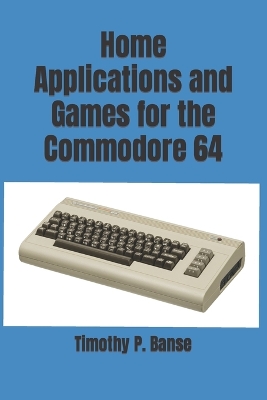 Book cover for Home Applications and Games for the Commodore 64