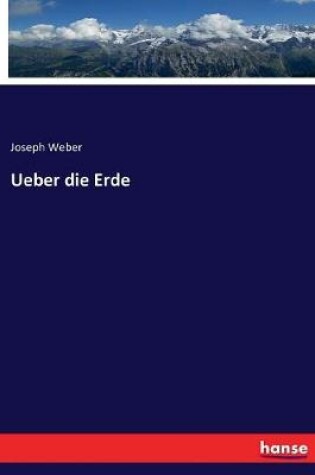 Cover of Ueber die Erde