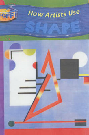 Cover of Take Off: How Artists Use Shape paperback