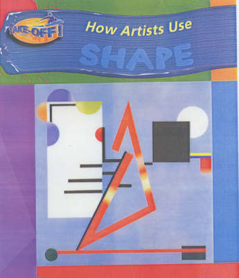 Book cover for Take Off: How Artists Use Shape paperback