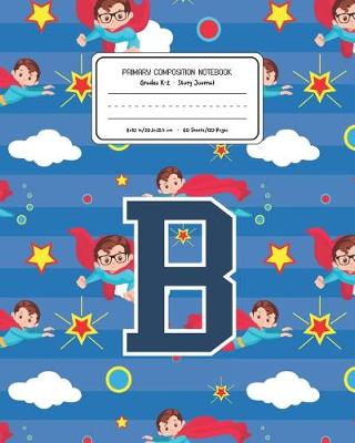 Book cover for Primary Composition Notebook Grades K-2 Story Journal B