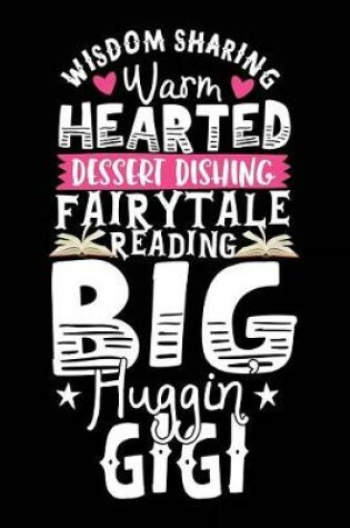 Cover of Wisdom Sharing Warm Hearted Dessert Dishing Fairytale Reading Big Huggin Gigi