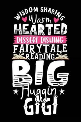 Book cover for Wisdom Sharing Warm Hearted Dessert Dishing Fairytale Reading Big Huggin Gigi