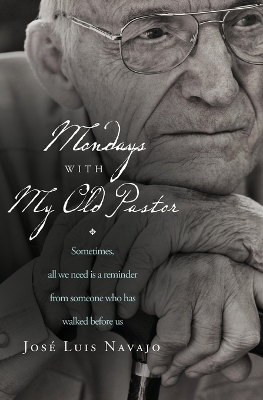 Book cover for Mondays with My Old Pastor