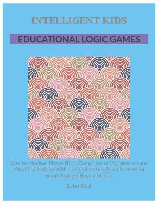 Book cover for Intelligent Kids Educational Logic Games