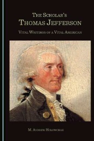 Cover of The Scholar's Thomas Jefferson