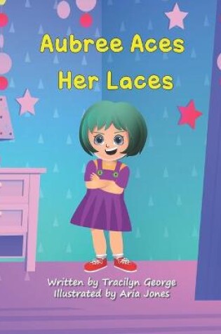 Cover of Aubree Aces Her Laces
