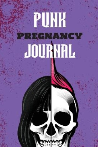 Cover of Punk Pregnancy Journal