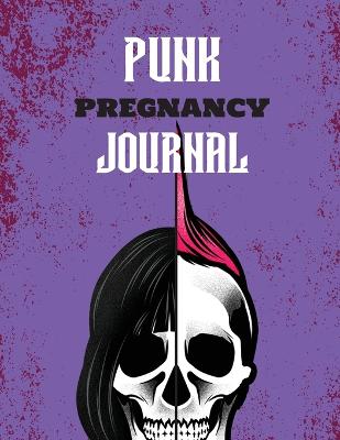 Book cover for Punk Pregnancy Journal