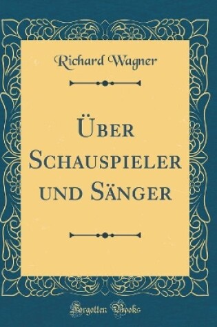 Cover of UEber Schauspieler Und Sanger (Classic Reprint)
