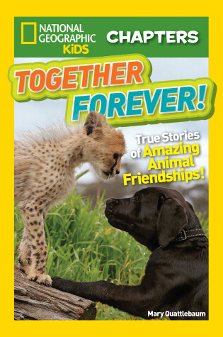 Cover of National Geographic Kids Chapters: Together Forever