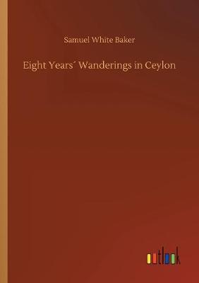 Book cover for Eight Years´ Wanderings in Ceylon