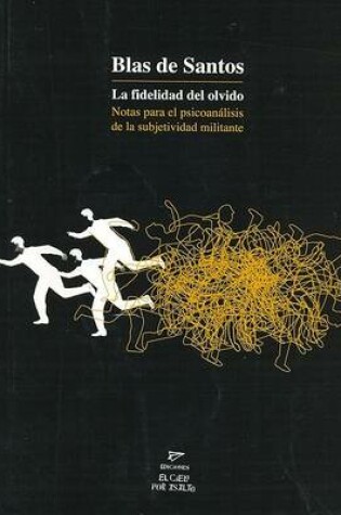 Cover of La Fidelidad del Olvido