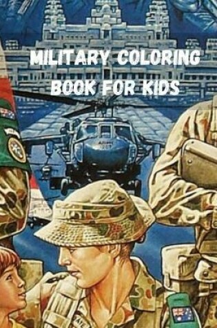 Cover of Military Coloring Book for Kids