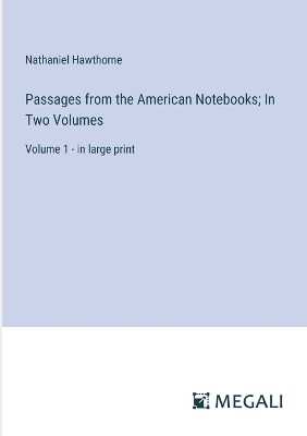 Book cover for Passages from the American Notebooks; In Two Volumes
