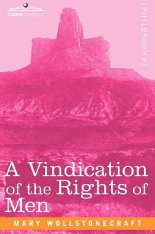 Cover of A Vindication of the Rights of Men