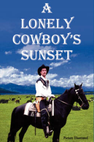 Cover of A Lonely Cowboy's Sunset