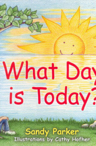 Cover of What Day Is Today?