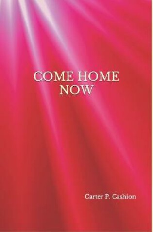 Cover of Come Home Now