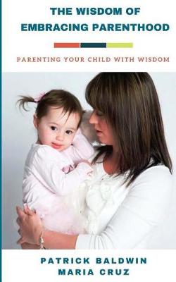 Book cover for The Wisdom of Embracing Parenthood