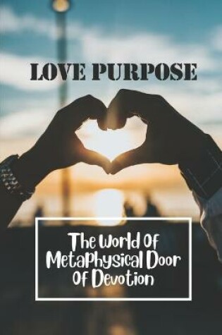 Cover of Love Purpose