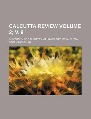 Book cover for Calcutta Review Volume 2; V. 9