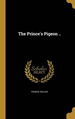 Book cover for The Prince's Pigeon ..