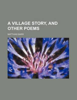 Book cover for A Village Story, and Other Poems