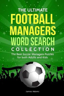 Book cover for The Ultimate Football Managers Word Search Collection